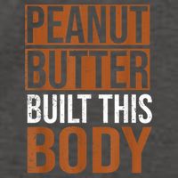 Peanut Butter Built This Body, Peanut Butter Lover Vector Backpack