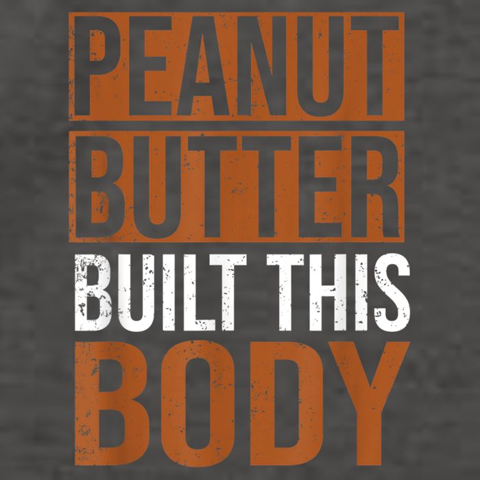Peanut Butter Built This Body, Peanut Butter Lover Vector Backpack