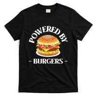 Powered By Burgers Fast Food Lover Funny Beef Burger T-Shirt