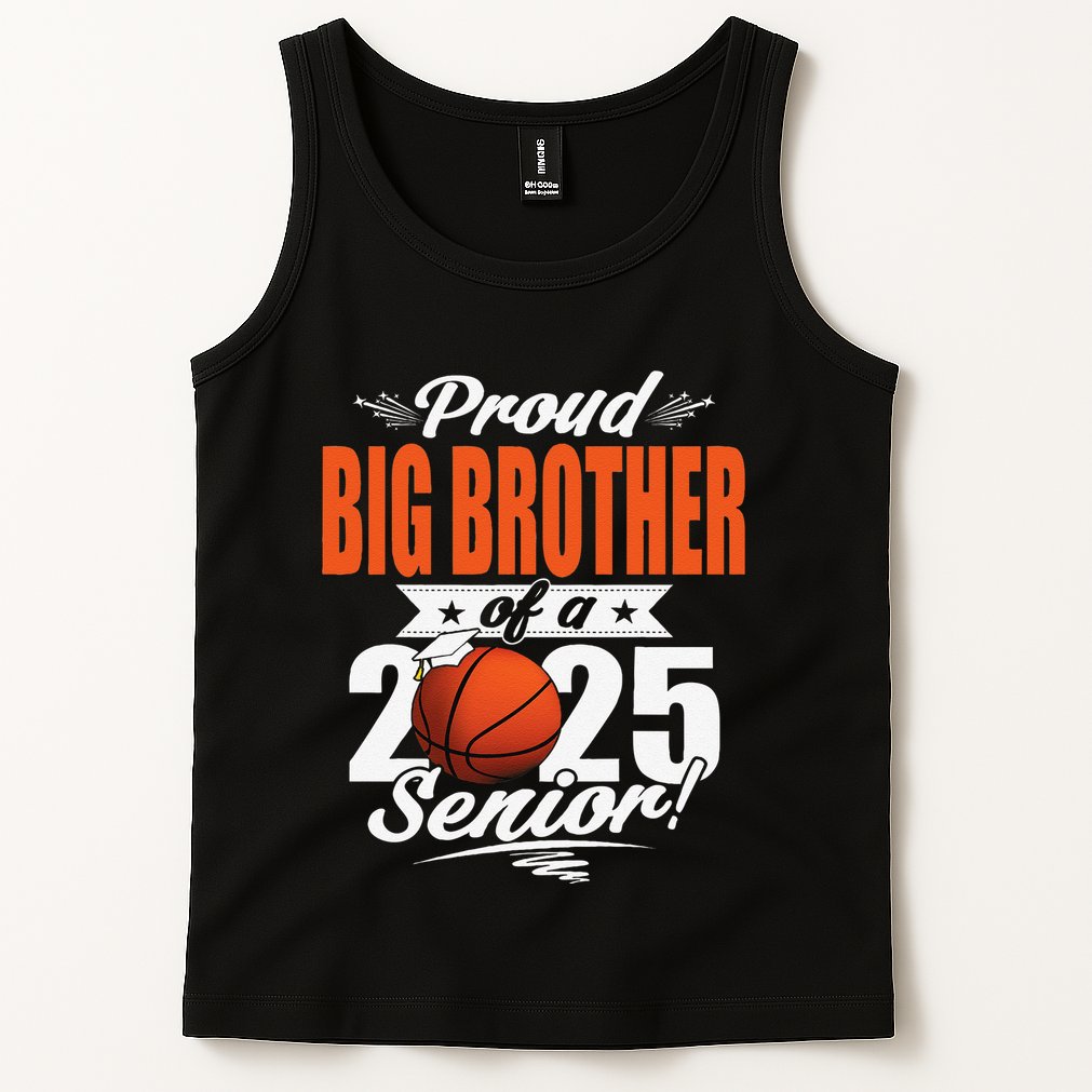 Proud Big Brother Of A 2025 Senior Graduate Basketball Gift Tank Top