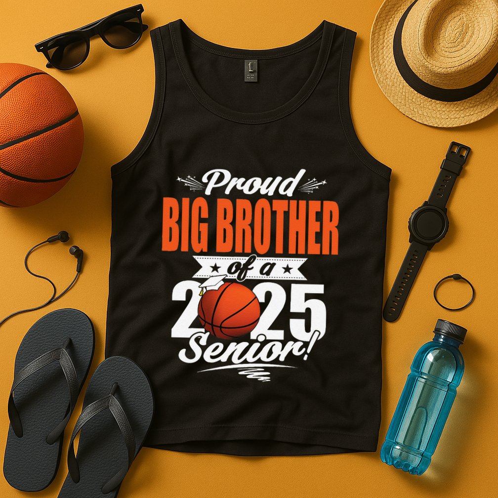 Proud Big Brother Of A 2025 Senior Graduate Basketball Gift Tank Top