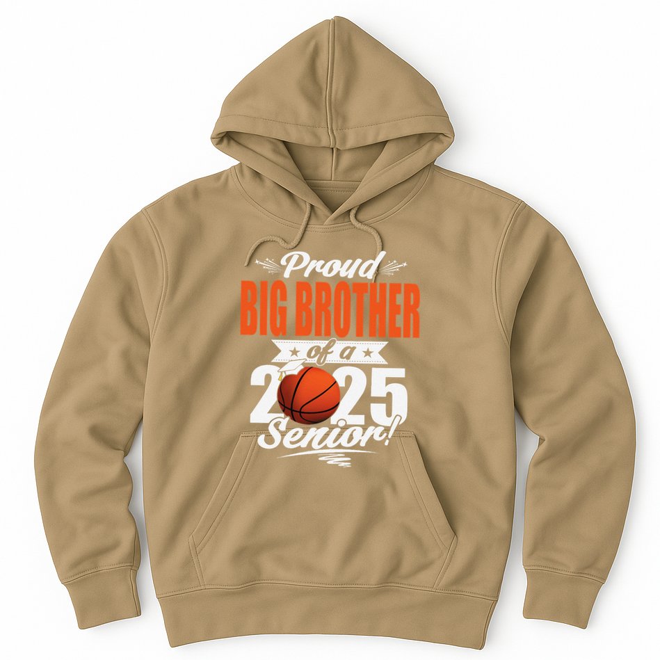 Proud Big Brother Of A 2025 Senior Graduate Basketball Gift Hoodie