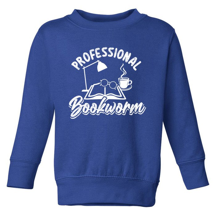 Professional Bookworm Bookish Reading Funny Book Lover Gift Toddler Sweatshirt