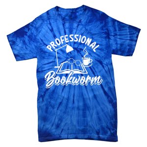 Professional Bookworm Bookish Reading Funny Book Lover Gift Tie-Dye T-Shirt