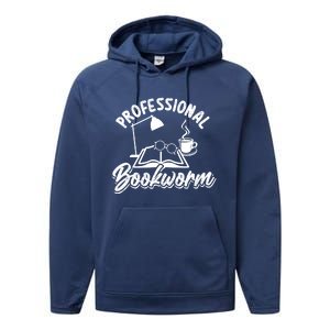 Professional Bookworm Bookish Reading Funny Book Lover Gift Performance Fleece Hoodie