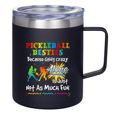 Pickleball Besties Bacause Going Crazy 12oz Stainless Steel Coffee Mug