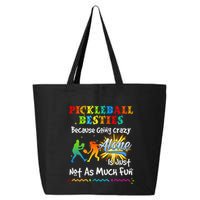Pickleball Besties Bacause Going Crazy 25L Jumbo Tote