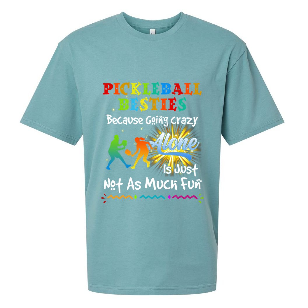 Pickleball Besties Bacause Going Crazy Sueded Cloud Jersey T-Shirt
