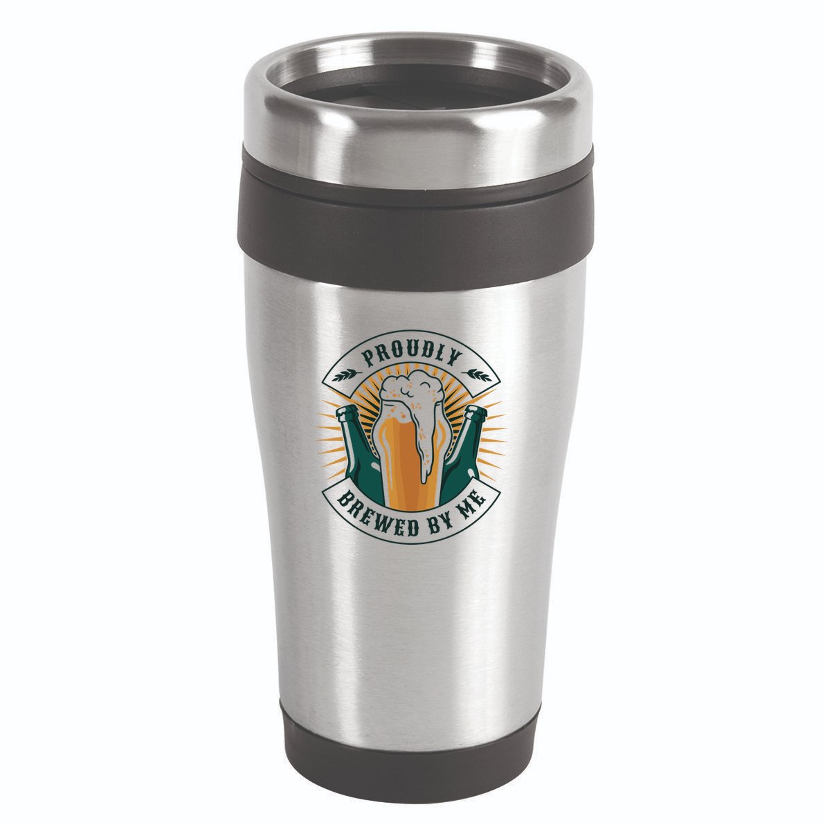 Proudly Brewed By Me Beer 16oz Travel Tumbler