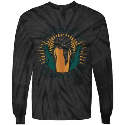 Proudly Brewed By Me Beer Tie-Dye Long Sleeve Shirt