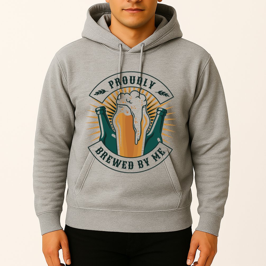 Proudly Brewed By Me Beer Hoodie