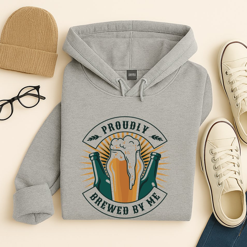 Proudly Brewed By Me Beer Hoodie
