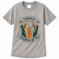 Proudly Brewed By Me Beer Tall T-Shirt