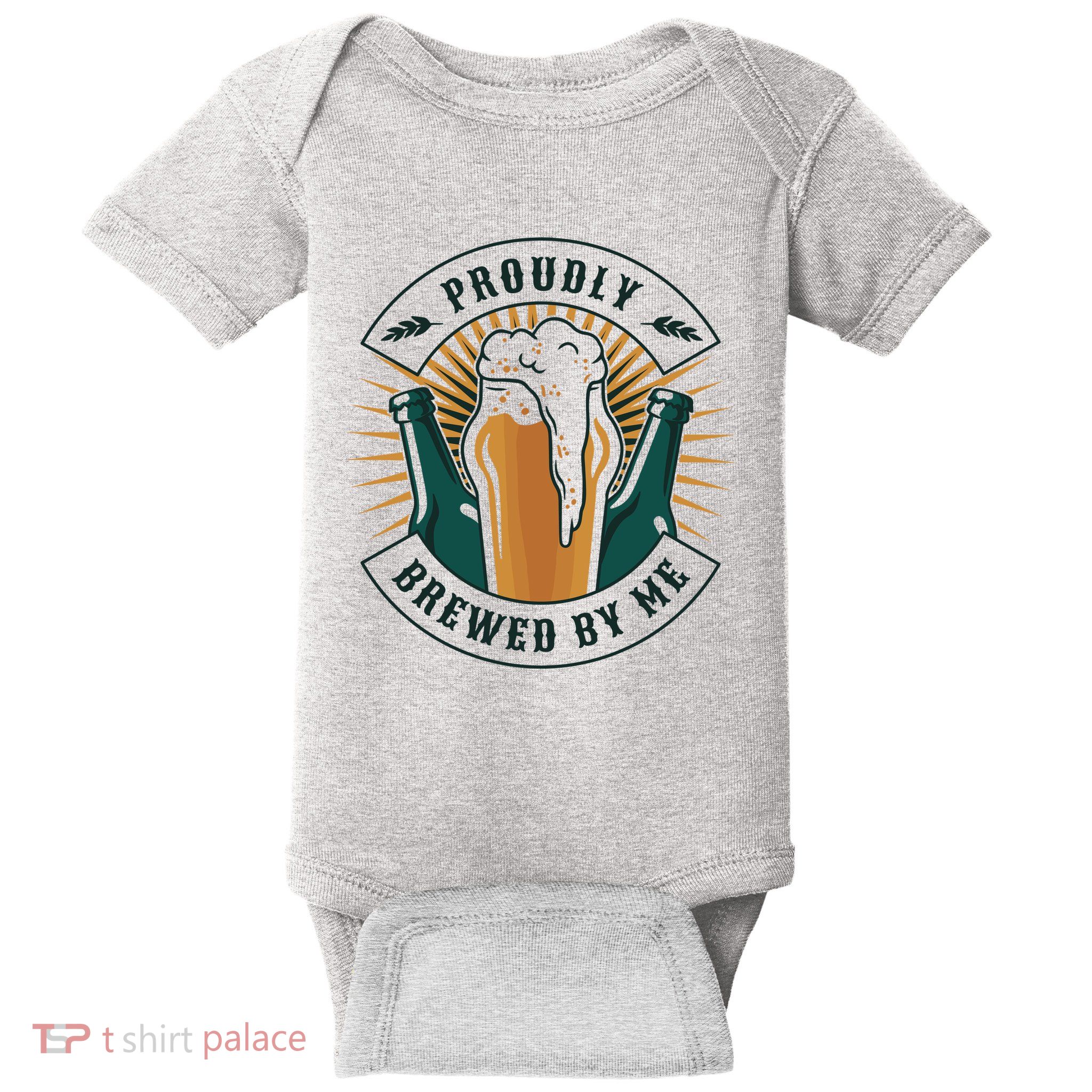Proudly Brewed By Me Beer Baby Bodysuit