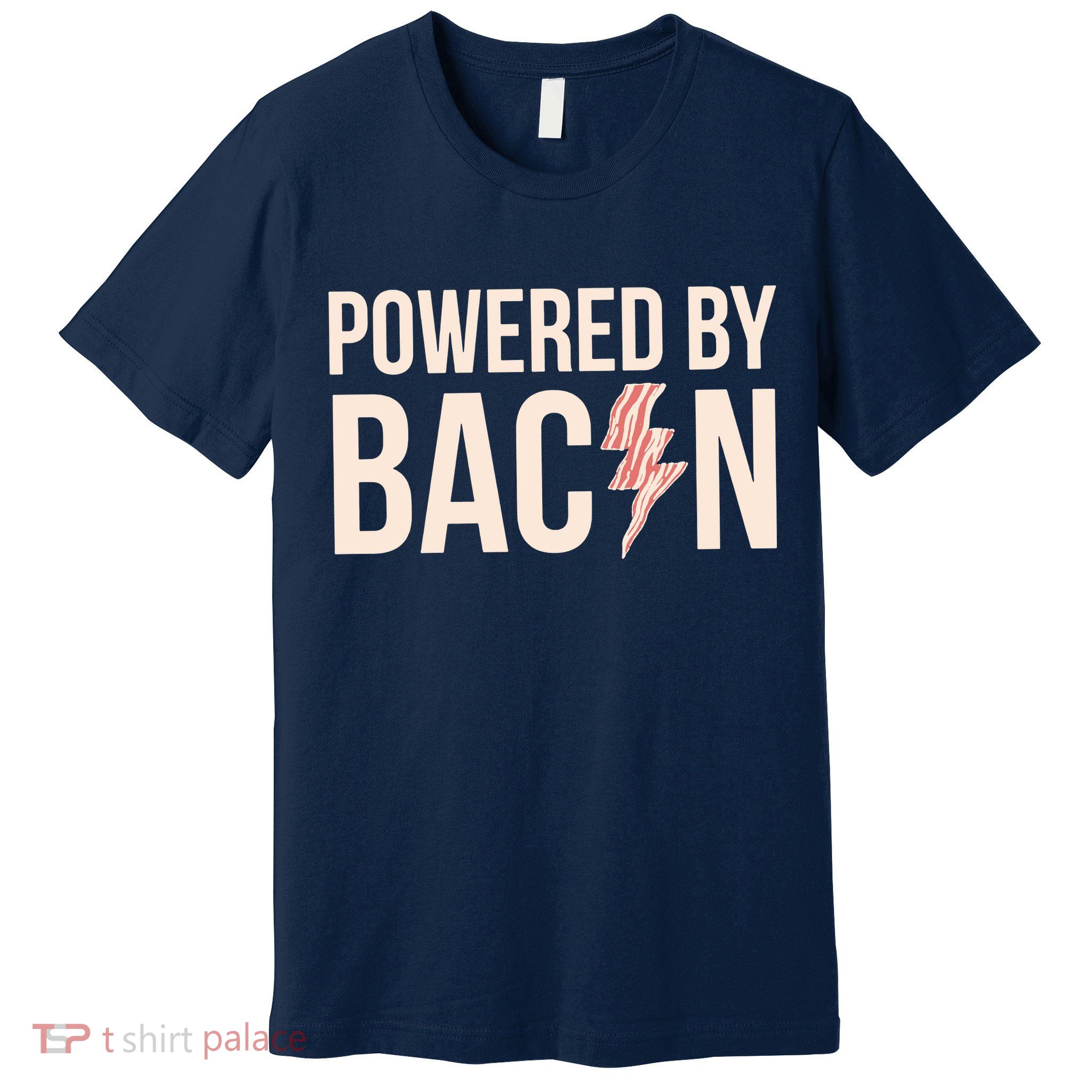 Powered By Bacon Premium T-Shirt