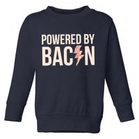 Powered By Bacon Toddler Sweatshirt