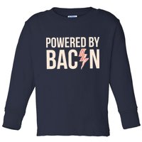 Powered By Bacon Toddler Long Sleeve Shirt