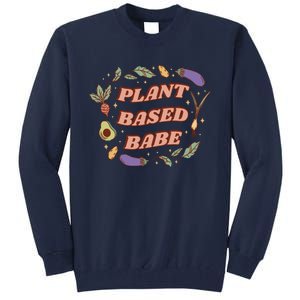 Plant Based Babe Vegan Life Tall Sweatshirt