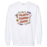 Plant Based Babe Vegan Life Garment-Dyed Sweatshirt