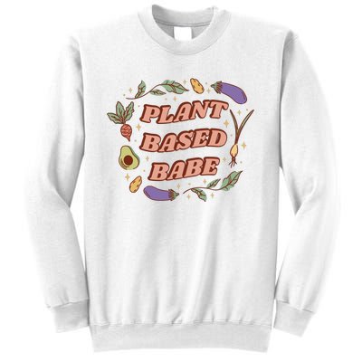 Plant Based Babe Vegan Life Sweatshirt