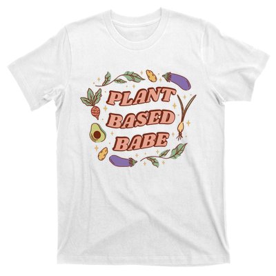 Plant Based Babe Vegan Life T-Shirt