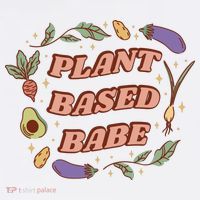 Plant Based Babe Vegan Life Tall T-Shirt