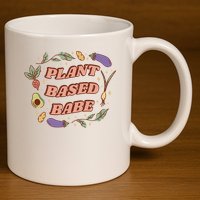 Plant Based Babe Vegan Life 11oz C Handle Ceramic Mug