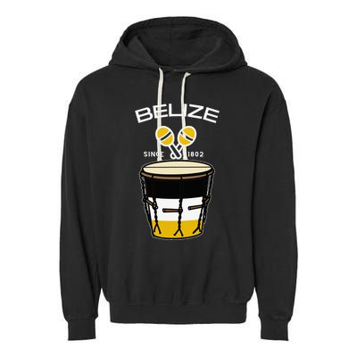 Proud Belizean Belize Since 1802 Garifuna Cultural Music Garment-Dyed Fleece Hoodie