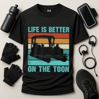Pontoon Boat Boating Fathers Gift Life Is Better On The Toon Cooling Performance Crew T-Shirt