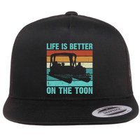 Pontoon Boat Boating Fathers Gift Life Is Better On The Toon Flat Bill Trucker Hat