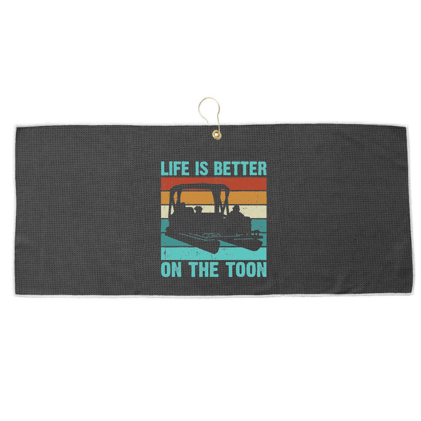 Pontoon Boat Boating Fathers Gift Life Is Better On The Toon Large Microfiber Waffle Golf Towel