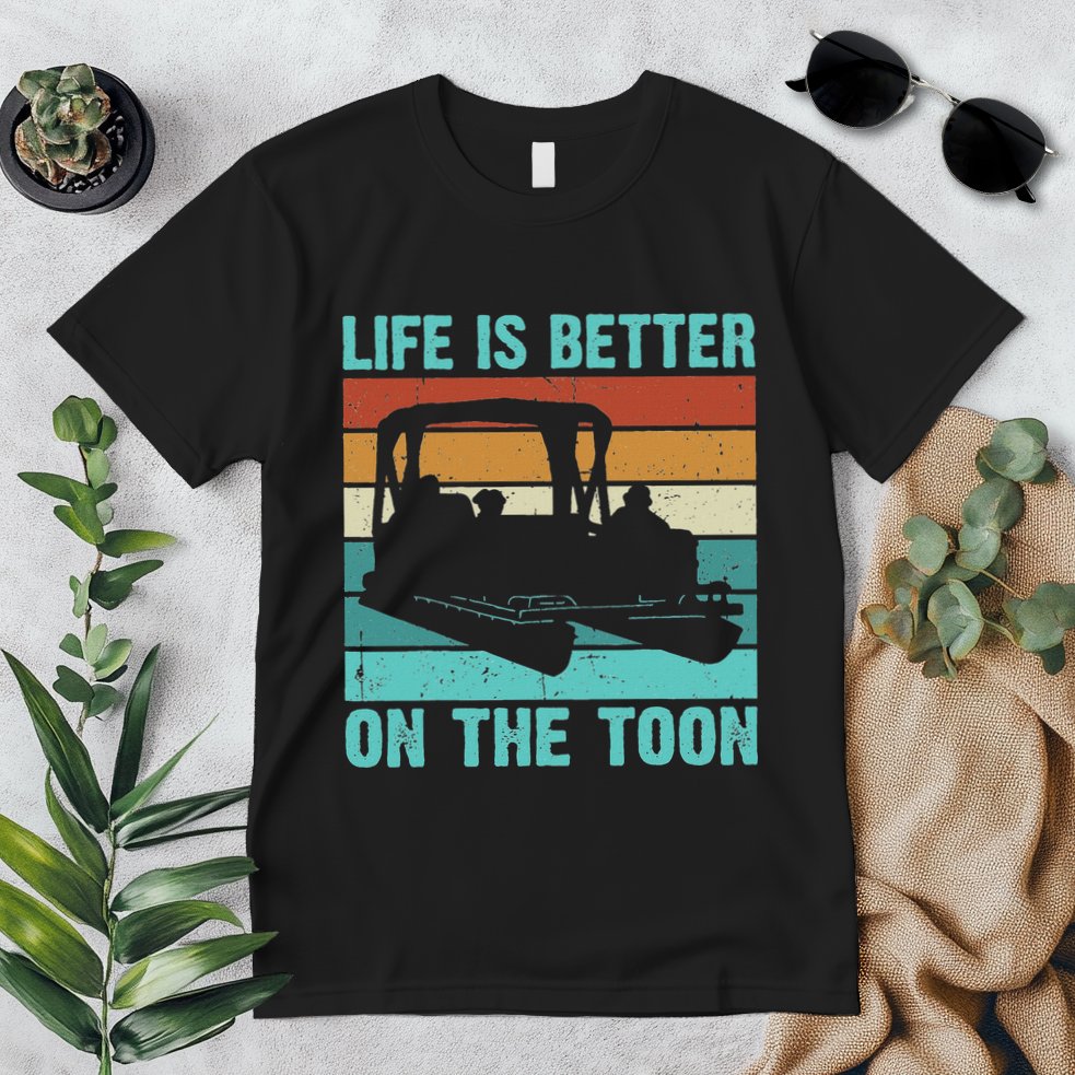 Pontoon Boat Boating Fathers Gift Life Is Better On The Toon Premium T-Shirt