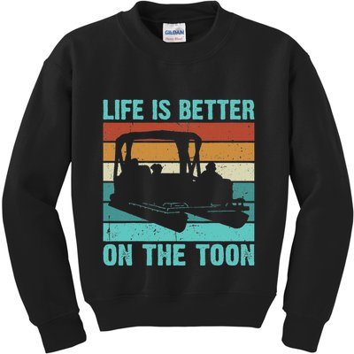 Pontoon Boat Boating Fathers Gift Life Is Better On The Toon Kids Sweatshirt