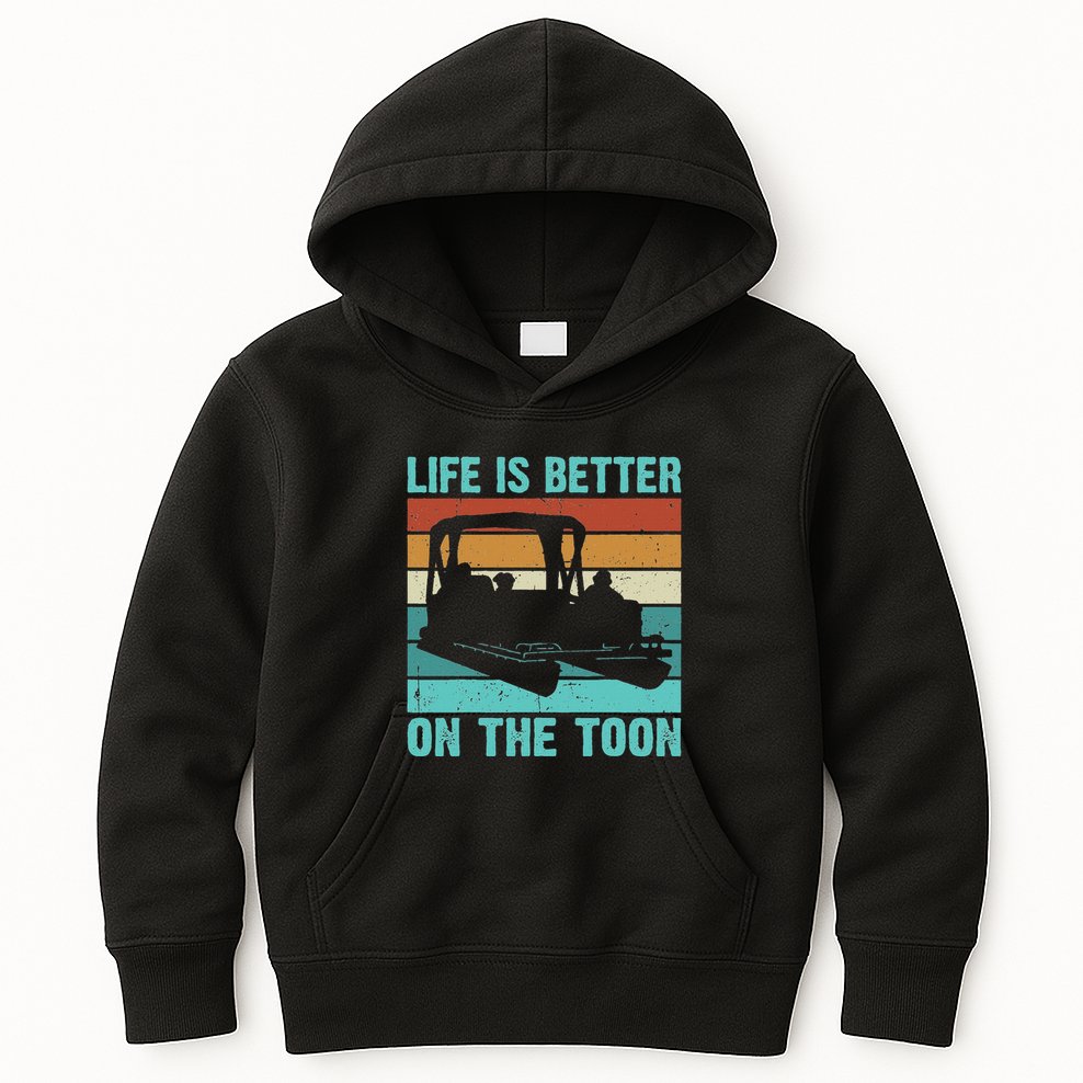 Pontoon Boat Boating Fathers Gift Life Is Better On The Toon Kids Hoodie