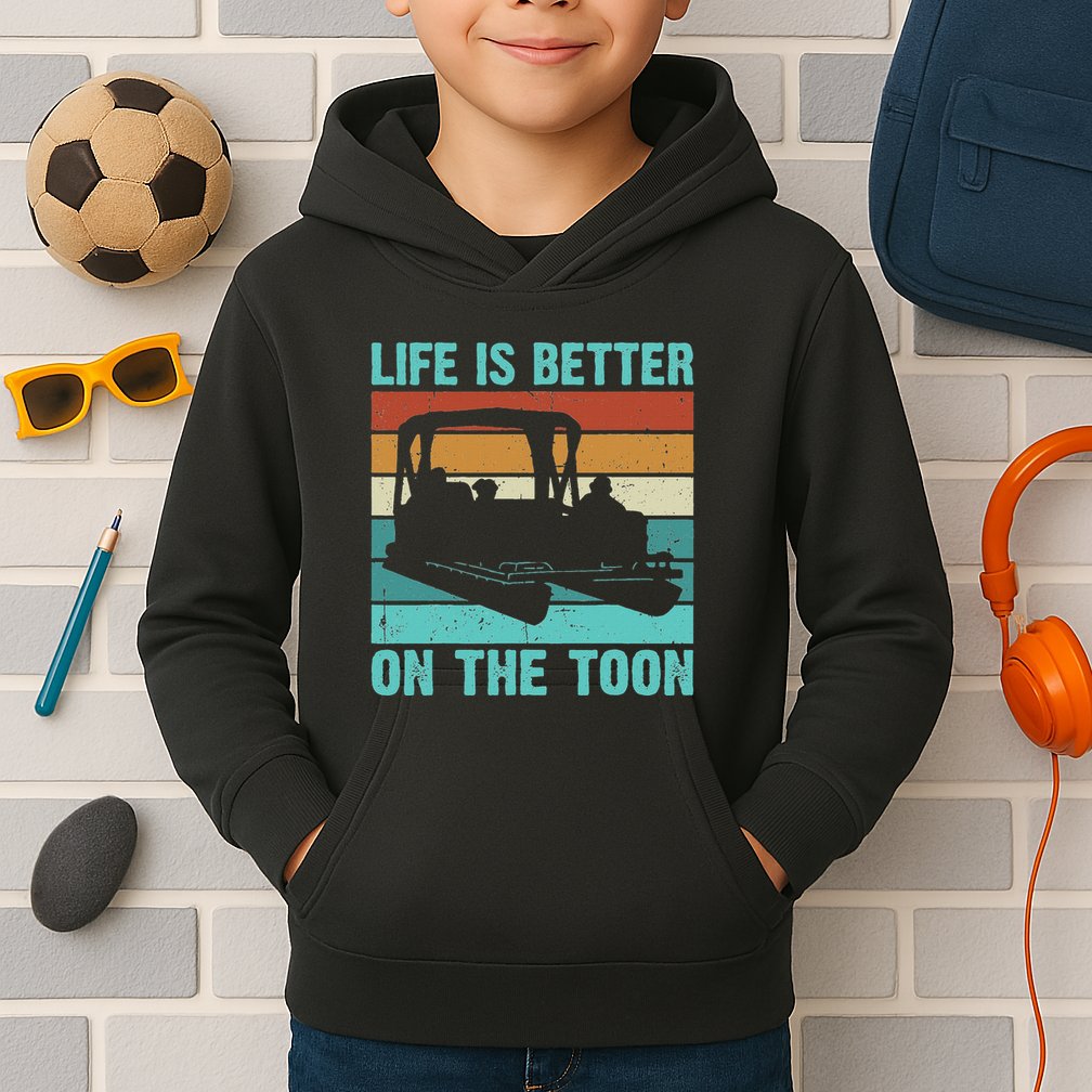 Pontoon Boat Boating Fathers Gift Life Is Better On The Toon Kids Hoodie