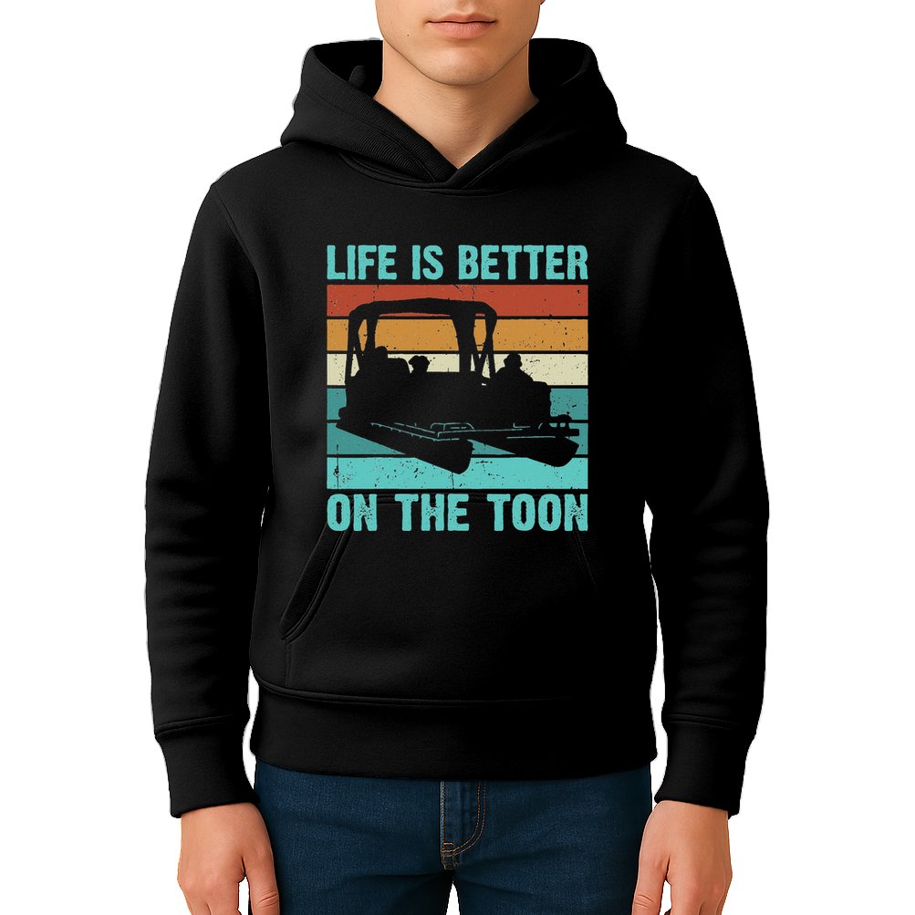 Pontoon Boat Boating Fathers Gift Life Is Better On The Toon Kids Hoodie
