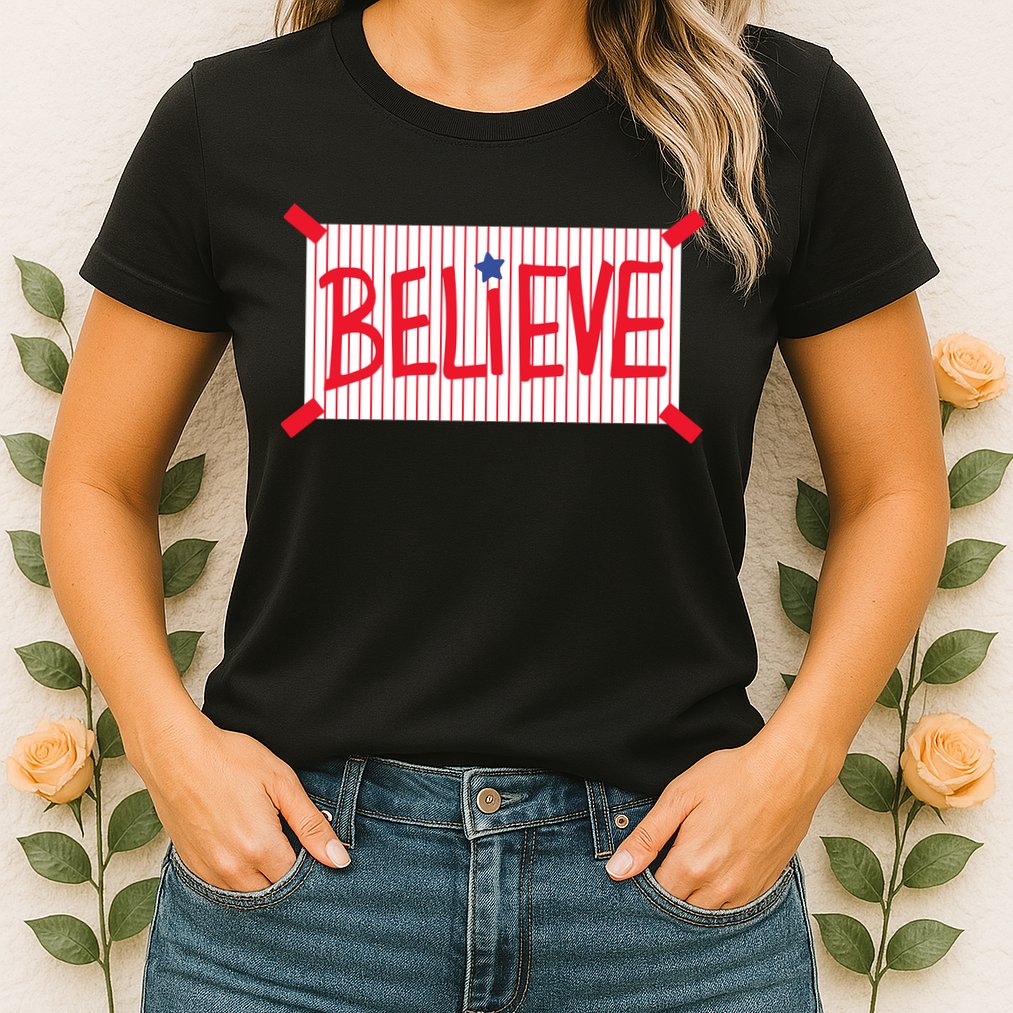 Philadelphia Baseball Believe Womens T-Shirt