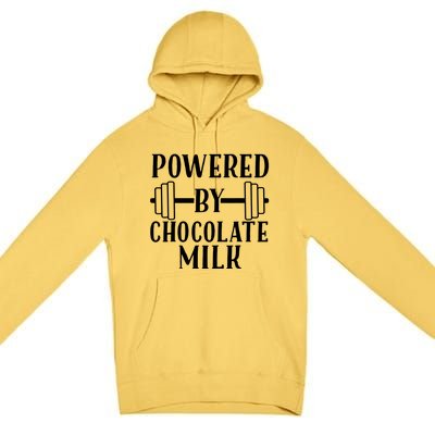 Powered By Chocolate Milk Gift Funny Weight Lifting Gift Premium Pullover Hoodie