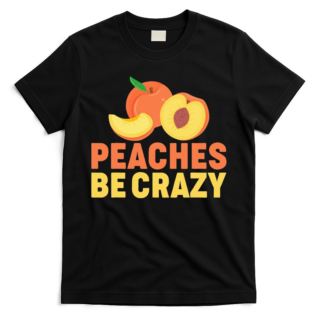 Peaches Be Crazy Funny Peach Pun Fruit Georgia Iced Tea T-Shirt