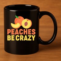 Peaches Be Crazy Funny Peach Pun Fruit Georgia Iced Tea 11oz C Handle Ceramic Mug