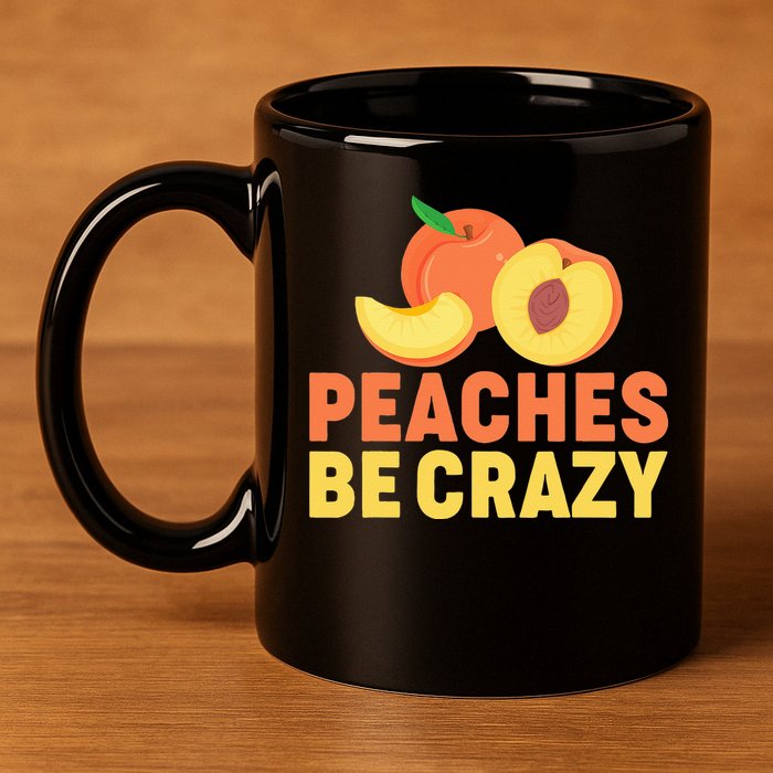 Peaches Be Crazy Funny Peach Pun Fruit Georgia Iced Tea 11oz C Handle Ceramic Mug