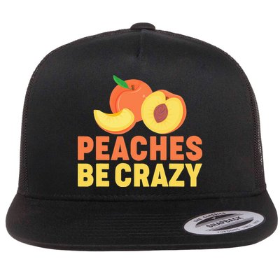 Peaches Be Crazy Funny Peach Pun Fruit Georgia Iced Tea Flat Bill Trucker Hat