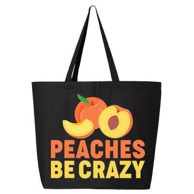 Peaches Be Crazy Funny Peach Pun Fruit Georgia Iced Tea 25L Jumbo Tote