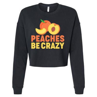 Peaches Be Crazy Funny Peach Pun Fruit Georgia Iced Tea Cropped Pullover Crew