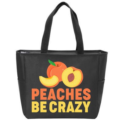 Peaches Be Crazy Funny Peach Pun Fruit Georgia Iced Tea Zip Tote Bag