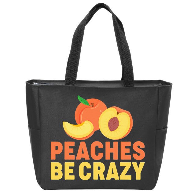 Peaches Be Crazy Funny Peach Pun Fruit Georgia Iced Tea Zip Tote Bag