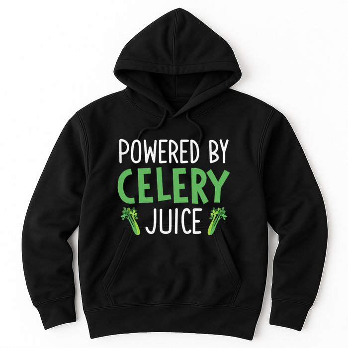 Powered By Celery Juice Hoodie