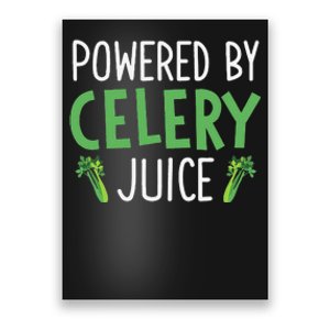 Powered By Celery Juice Poster