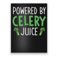 Powered By Celery Juice Poster