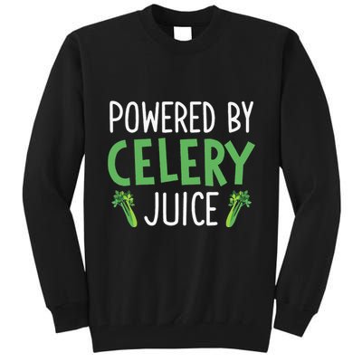 Powered By Celery Juice Tall Sweatshirt